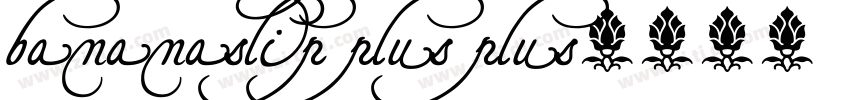 bananaslip plus plus字体转换
